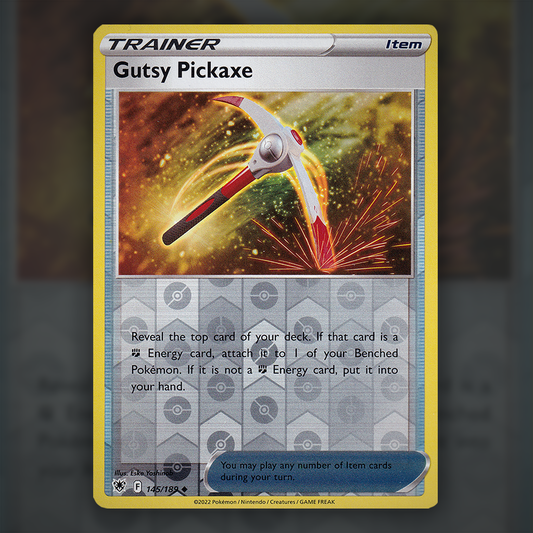 145/189 - Gutsy Pickaxe (Reverse Holo)